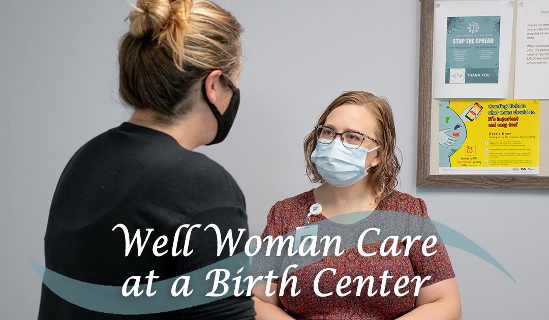 Well Woman Care at a Birth Center