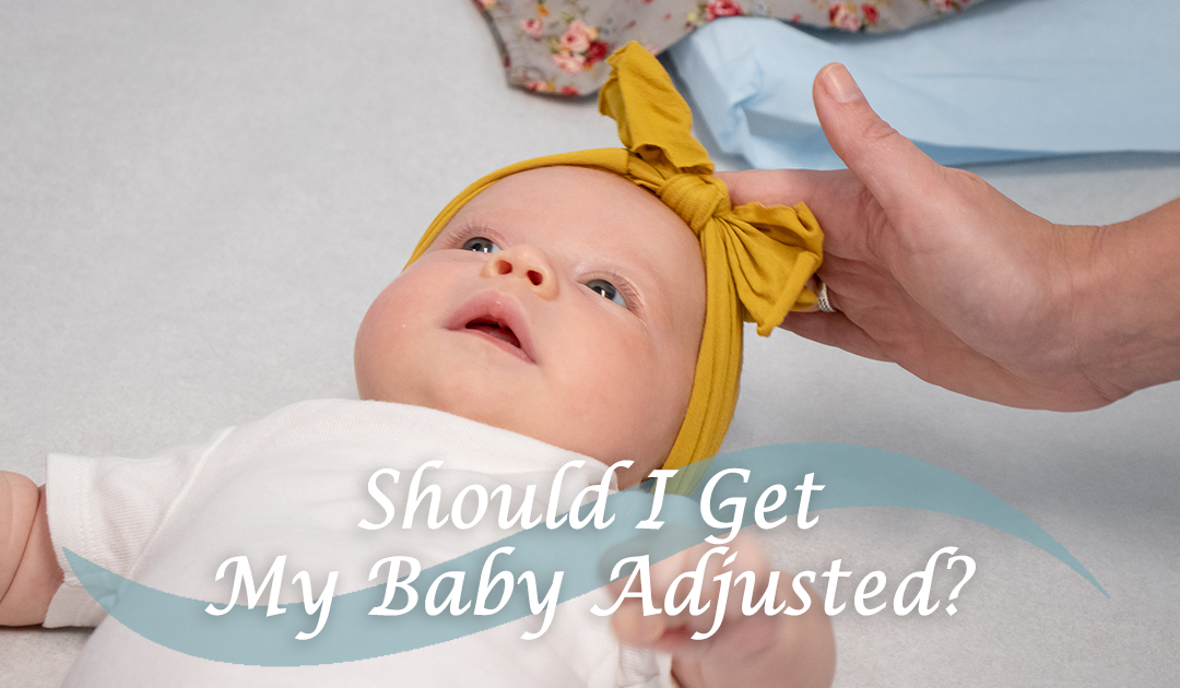 Should I Get My Baby Adjusted?