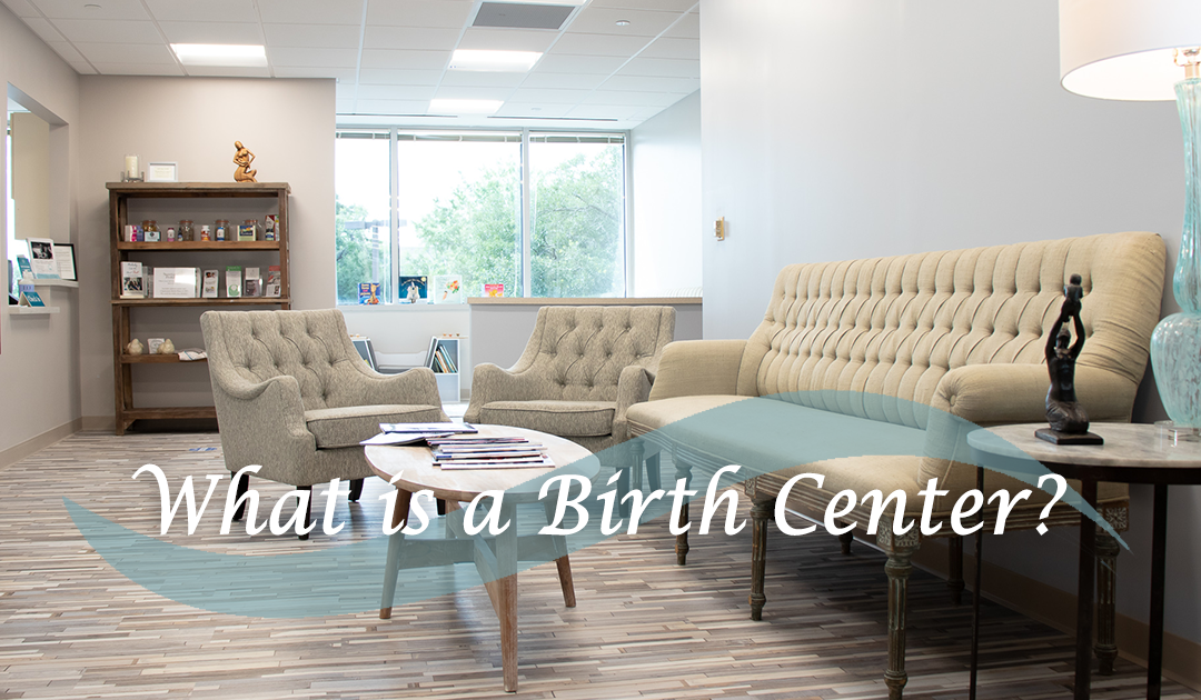 What is a Birth Center?