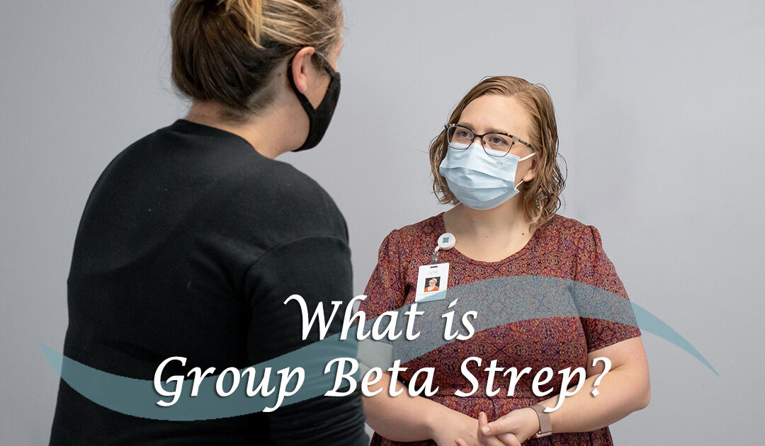 What is Group Beta Strep?