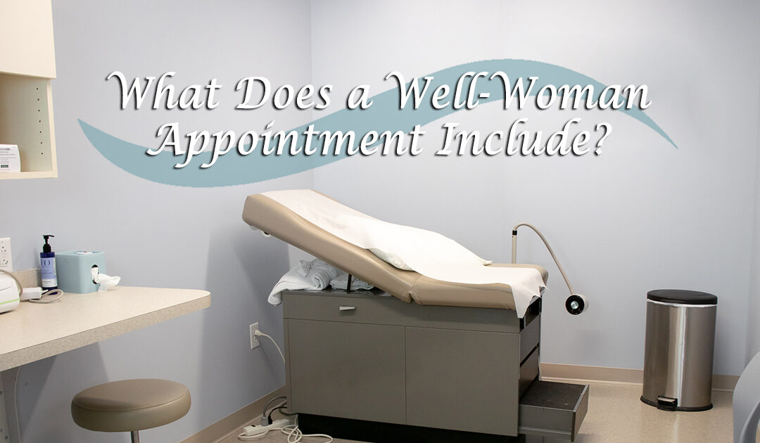 What Does a Well-Woman Appointment Include?