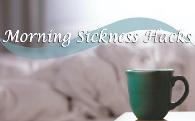 Morning Sickness Hacks￼